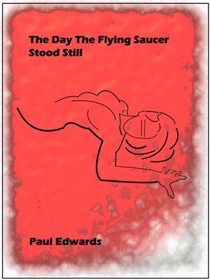cover image of The Day the Flying Saucer Stood Still